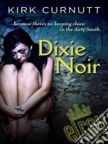 Dixie Noir libro in lingua di Curnutt Kirk