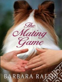 The Mating Game libro in lingua di Raffin Barbara