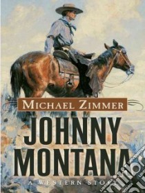 Johnny Montana libro in lingua di Zimmer Michael