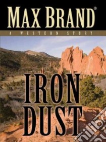 Iron Dust libro in lingua di Brand Max