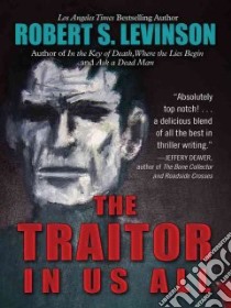 The Traitor in Us All libro in lingua di Levinson Robert S.