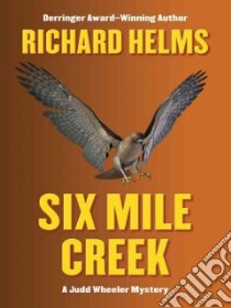 Six Mile Creek libro in lingua di Helms Richard
