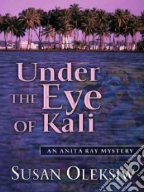 Under the Eye of Kali libro in lingua di Oleksiw Susan