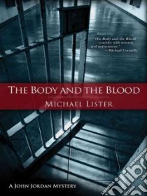 The Body and the Blood libro in lingua di Lister Michael