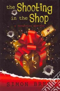 The Shooting in the Shop libro in lingua di Brett Simon
