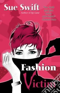 Fashion Victim libro in lingua di Swift Sue