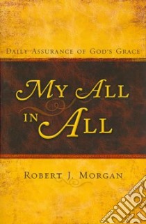 My All in All libro in lingua di Morgan Robert J.