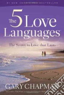 The 5 Love Languages libro in lingua di Chapman Gary D.