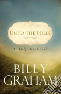 Unto the Hills libro in lingua di Graham Billy