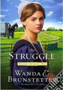 The Struggle libro in lingua di Brunstetter Wanda E.