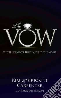 The Vow libro in lingua di Carpenter Kim, Carpenter Krickett, Wilkerson Dana (CON)