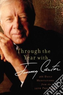 Through the Year with Jimmy Carter libro in lingua di Carter Jimmy, Halliday Steve (CON)
