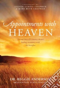 Appointments With Heaven libro in lingua di Anderson Reggie, Schuchmann Jennifer