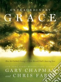 Extraordinary Grace libro in lingua di Chapman Gary, Fabry Chris