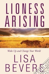 Lioness Arising libro in lingua di Bevere Lisa