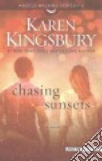 Chasing Sunsets libro in lingua di Kingsbury Karen