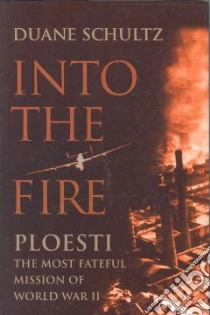 Into the Fire libro in lingua di Schultz Duane