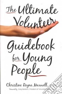 Ultimate Volunteer Guidebook for Young People libro in lingua di Christine Maxwell