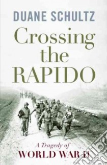 Crossing the Rapido libro in lingua di Schultz Duane