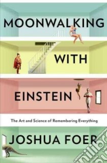 Moonwalking With Einstein libro in lingua di Foer Joshua