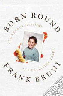 Born Round libro in lingua di Bruni Frank
