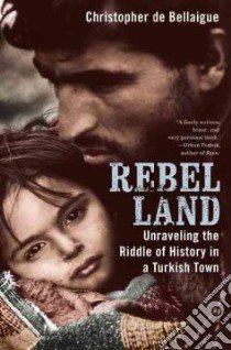 Rebel Land libro in lingua di de Bellaigue Christopher