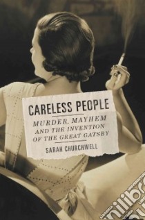 Careless People libro in lingua di Churchwell Sarah