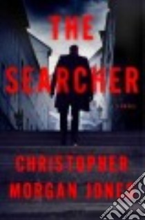 The Searcher libro in lingua di Jones Christopher Morgan