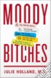 Moody Bitches libro in lingua di Holland Julie M.D.