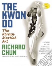 Tae Kwon Do libro in lingua di Chun Richard