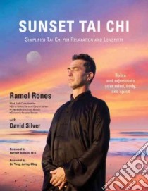 Sunset Tai Chi libro in lingua di Rones Ramel, Silver David (CON)