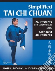 Simplified Tai Chi Chuan libro in lingua di Liang Shou-Yu, Wen-Ching Wu