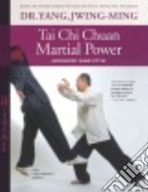 Tai Chi Chuan Martial Power libro in lingua di Yang Jwing-Ming Dr.