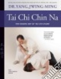 Tai Chi Chin Na libro in lingua di Yang Jwing-Ming