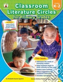 Classroom Literature Circles for Primary Grades libro in lingua di Aguerre Elizabeth Suarez