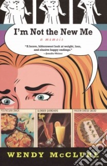 I'm Not The New Me libro in lingua di McClure Wendy