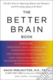 The Better Brain Book libro in lingua di Perlmutter David M.D., Colman Carol