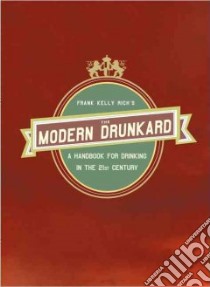 The Modern Drunkard libro in lingua di Rich Frank Kelly