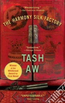 The Harmony Silk Factory libro in lingua di Aw Tash