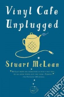 Vinyl Cafe Unplugged libro in lingua di Mclean Stuart