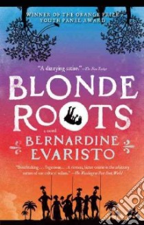 Blonde Roots libro in lingua di Evaristo Bernardine