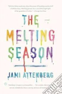 The Melting Season libro in lingua di Attenberg Jami