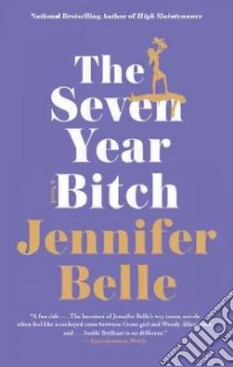 The Seven Year Bitch libro in lingua di Belle Jennifer