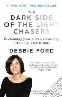 The Dark Side of the Light Chasers libro in lingua di Ford Debbie