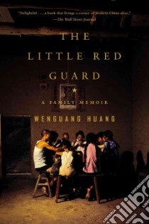 The Little Red Guard libro in lingua di Huang Wenguang