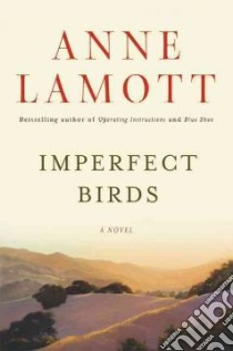 Imperfect Birds libro in lingua di Lamott Anne