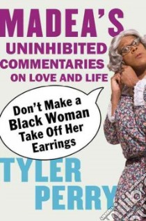 Don't Make a Black Woman Take Off Her Earrings libro in lingua di Perry Tyler