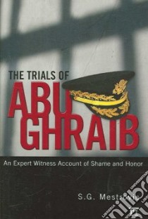 The Trials of Abu Ghraib libro in lingua di Mestrovic S. g.