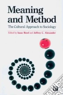 Meaning and Method libro in lingua di Reed Isaac (EDT), Alexander Jeffrey C. (EDT)