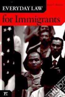 Everyday Law for Immigrants libro in lingua di Romero Victor C.